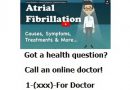 Atrial Fibrillation – Causes, Symptoms, Treatments & More…